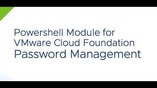 PowerShell Module for VMware Cloud Foundation Password Management