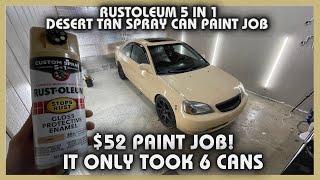 5 IN 1 RUST-OLEUM SPRAY CAN PAINT JOB. DESERT TAN WITH AMAZING RESULTS!