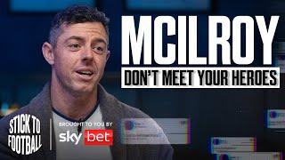 Rory McIlroy: Roy Keane Refused Me For Autograph! | Stick to Football EP 13