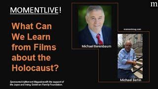 What Can We Learn from Films About the Holocaust? with Michael Berenbaum and Michael Berlin