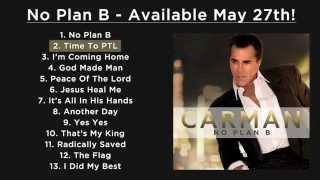 No Plan B | Album Sampler | Carman