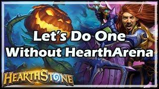 Let’s Do One Without HearthArena - Boomsday / Hearthstone