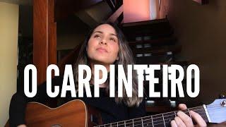 O Carpinteiro + espontâneo - Mariana Vieira (cover Alessandro Vilas Boas)