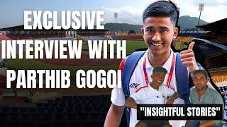 "Unveiling the Journey: Exclusive Interview with Football Star Parthib Gogoi"