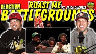 ROAST ME BATTLEGROUNDS Ft. Erica Duchess - Ep. #98 [REACTION] Blunt Awakening