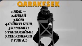 QARAKESEK - лучшие песни подборка лучших песен