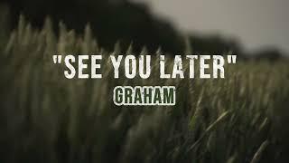 GRAHAM - See You Later (Official Lyric Video)