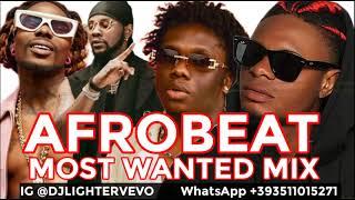 AFROBEAT NAIJA NONSTOP MIX/ASAKE/KIZZ DANIEL/DOUBLE REAL/RUDE BOY/DJ LIGHTER