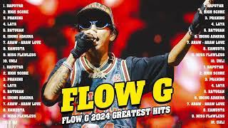 Flow G 2024 MIX Songs ~ Flow G Top Songs ~ Flow G 2024