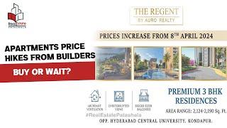 Apartments Price hikes from builders. BUY or WAIT?