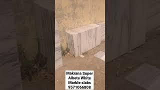 Makrana Super Albeta White Marble Slabs | Mob. 9571066808 #Shorts