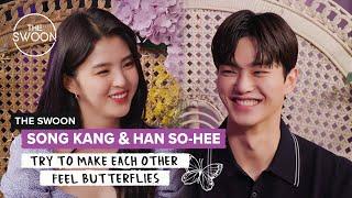 Song Kang and Han So-hee try to make each other feel butterflies [ENG SUB]