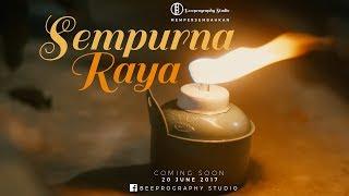 Iklan Raya 2017- Sempurna Raya by Beeprography Studio