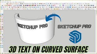 3d text on curved surface in Sketchup