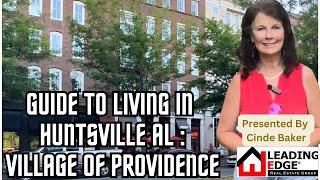 Guide to Living in Huntsville AL (Village of Providence Town Center & Neighborhood Tour) Cinde Baker