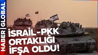 İsrail-PKK Ortaklığı Açığa Çıktı!