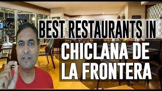 Best Restaurants and Places to Eat in Chiclana de la Frontera, Spain