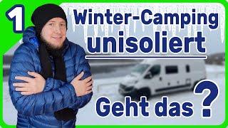 Wohnmobil NICHT WINTERFEST bei -6°C!  GEHT DAS? | Teil 1