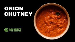 Onion Chutney (For Idli and Dosa) | Dassana's Veg Recipes