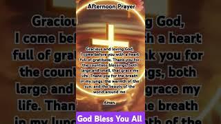 Afternoon Prayer #Christian #religion #scripture #lordprayer #God #Jesus #amen #faith #gospel