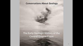 The Early Geology of the Central Oregon Coast