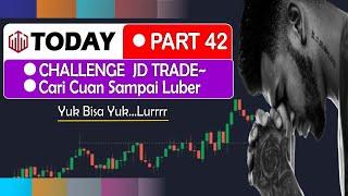 JDTRADE CHALLENGE - TODAY!PART 42 |FIND MONEY UNTIL IT'S LUBER