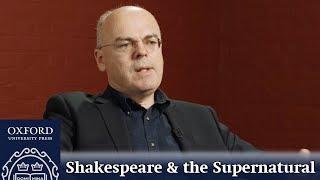 Shakespeare and the Supernatural | Michael Dobson