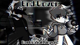 End Cover / The End but KeuNak sings it! (FNF Cover)