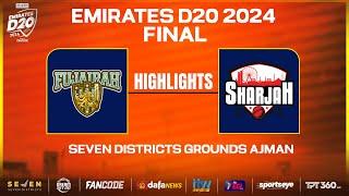 Highlights - Final | Fujairah vs Sharjah | Seven Districts Present Emirates D20 Powered by Fancode