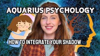 Aquarius Psychology | How To Integrate Your SHADOW SIDE! Hannah's Elsewhere