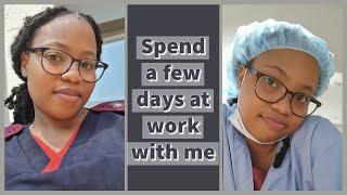 Spend a Few Days at Work With Me | Life of a Nurse