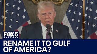 Gulf of America? Trump floats new name | FOX 5 News