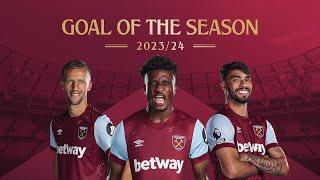 West Ham's Goal Of The Season Contenders 2023/24 | Vote Now ️