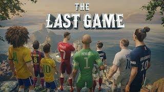 The Last Game: Nike Football ft. Ronaldo, Neymar, Rooney, Ibrahimovic