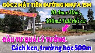  BÁN GÓC MẶT TIỀN BÌNH DƯƠNG ! (300m2) NGAY MẶT TIỀN VÀNH ĐAI 4. CÁCH TRƯỜNG HỌC VÀ KCN 500m