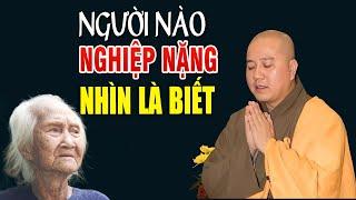 Ai Mà NGHIỆP NẶNG chỉ cần nhìn vào 3 dấu hiệu này là biết ngay _ Thầy Thích Pháp Hòa (Siêu Hay)