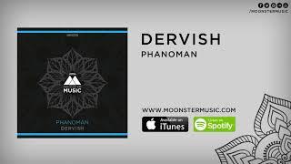 Phanoman - Dervish (Original Mix)