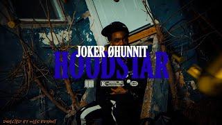 Joker Øhunnit - HoodStar (Dir. By @NilesBryant)