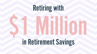 Retiring with One Million Dollars