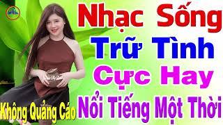 Đây Mới Là Nhạc Trữ Tình Mới Đét 2020 - LK Nhạc Sống Thôn Quê Bolero REMIX Nổi Tiếng Một Thời