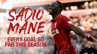 Every Sadio Mane goal so far in the 2018/19 season | Premier League and Champions League