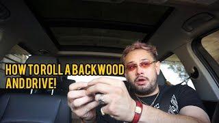 How to roll a backwood while driving your car, LOUIEKNOWS VLOG 9