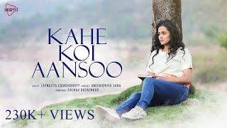 Kahe Koi Aansoo | Lagnajita | Deepti Devi | Gaurav D | Angshupriya S | Songfest | Sad Song 2020 |