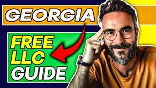 How To Start an LLC in Georgia: Free Step-by-Step Guide for 2024