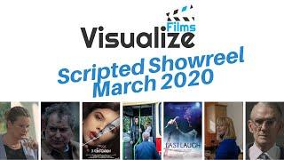 Visualize Films - Scripted Drama Showreel - March 2020