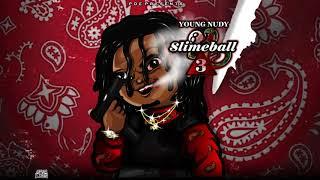 Young Nudy - Slimeball (Official Audio)