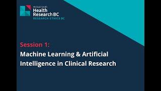 Machine Learning & Artificial Intelligence in Clinical Research - Clinical Research Ethics Symposium