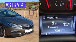 Oil Life - How is it calculated? // Vauxhall Astra K (Opel Astra)