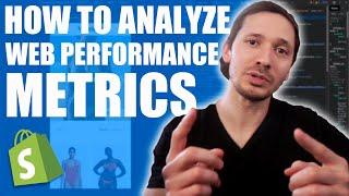 How To Analyze Web Performance Metrics - Tips, Tools, and Shopify Site Example