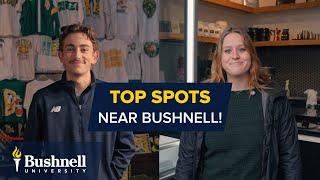 Top Spots Near Bushnell Campus!